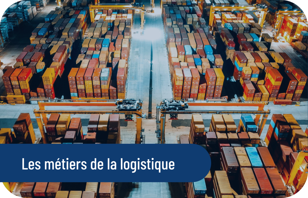 Les métiers de la logistique